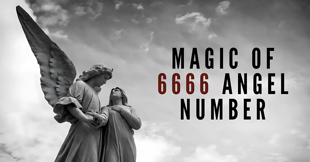 6666 angel number meaning