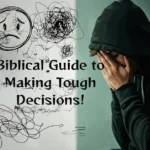 bible verses about making tough decisions​